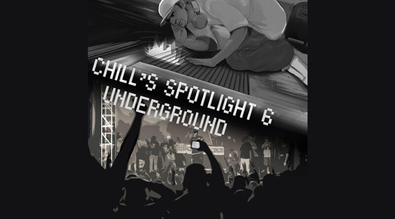 Chill's Spotlight - Chill's Spotlight, Vol. 6 - Underground