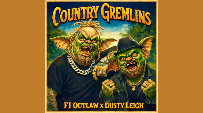 Dusty Leigh & FJ Outlaw - Country Gremlins