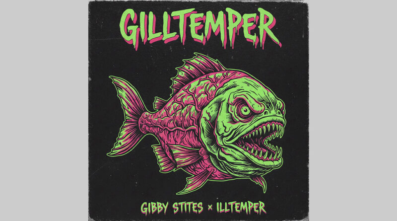 Gibby Stites & ILLtemper - GILLtemper