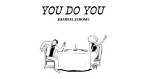 Jharrel Jerome - You Do You