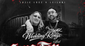 Lazie Locz & Leilani - Wedding Rings and Gang Tattoos