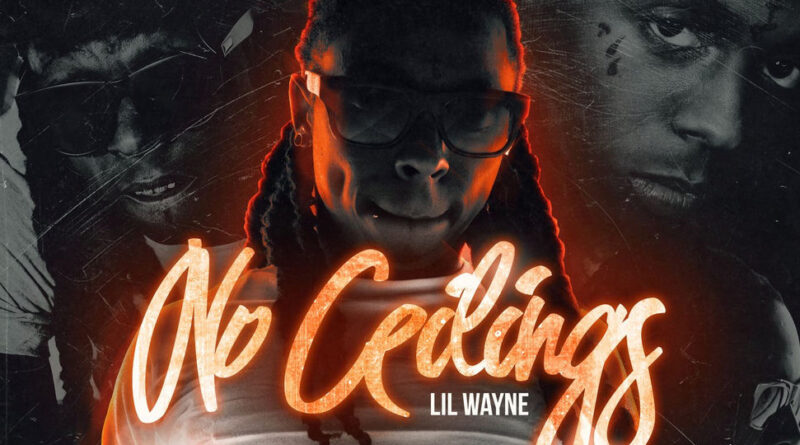Lil Wayne - No Ceilings