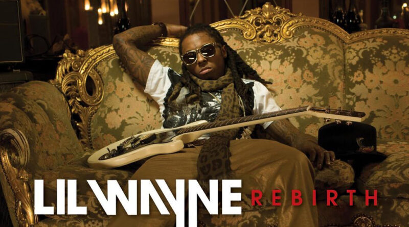 Lil Wayne - Rebirth