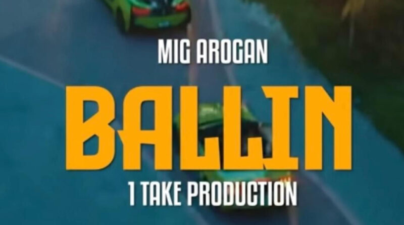 Mig Arogan - BALLIN