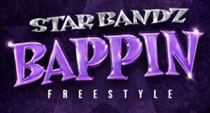 STAR BANDZ - Bappin (Freestyle)