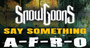 Snowgoons - Say Something
