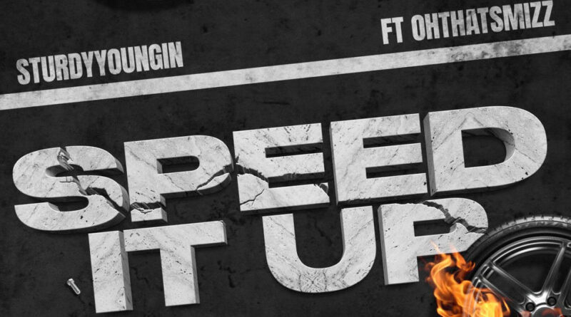 Sturdyyoungin - Speed It Up