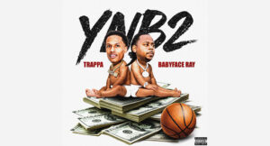 Trappa & Babyface Ray - Young Nigga Balling (Remix)