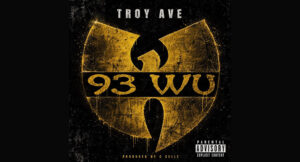 Troy Ave - 93 Wu