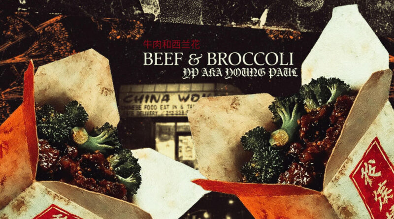 YP aka Young Paul - BEEF & BROCCOLI