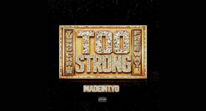 Young Chris, Madeintyo & Freeway - Too Strong