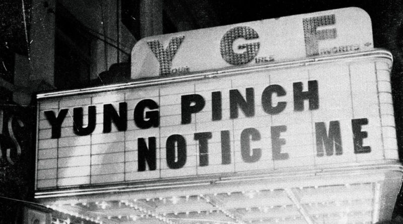 Yung Pinch - NOTICE ME