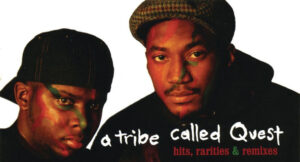 A Tribe Called Quest - Hits, Rarities & Remixes
