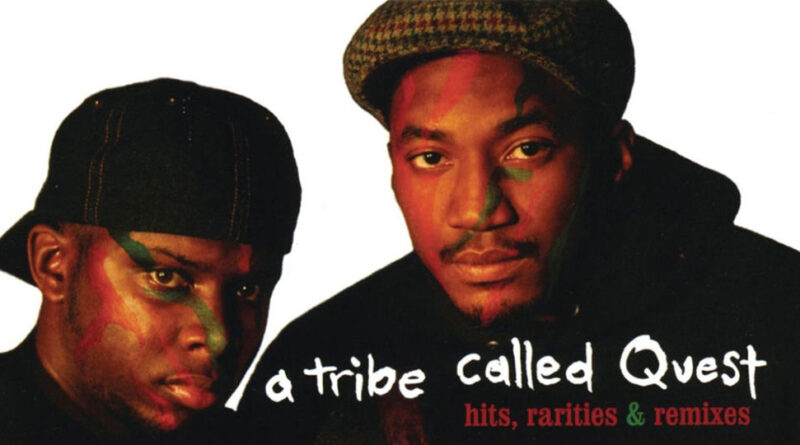 A Tribe Called Quest - Hits, Rarities & Remixes