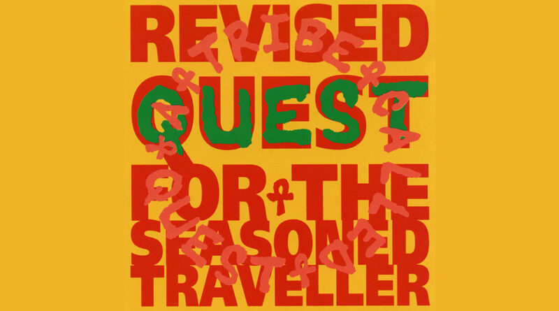 A Tribe Called Quest - Revised Quest for the Seasoned Traveller