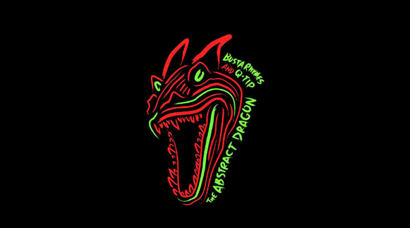 Busta Rhymes & Q-Tip - The Abstract Dragon
