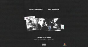 Casey Veggies - Living Too Fast