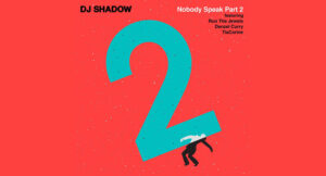DJ Shadow - Nobody Speak Part 2
