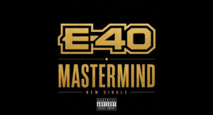 E-40 - Mastermind