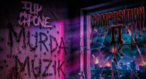 Flip Capone - Murda Muzik (Composition 2)