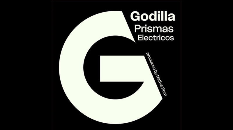 Godilla - Prismas Electricos