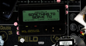 Kerch Dolla - Something To Serve To