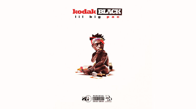 Kodak Black - Lil Big Pac