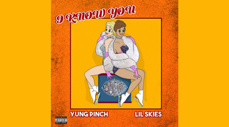 Lil Skies - I Know You (feat. Yung Pinch)
