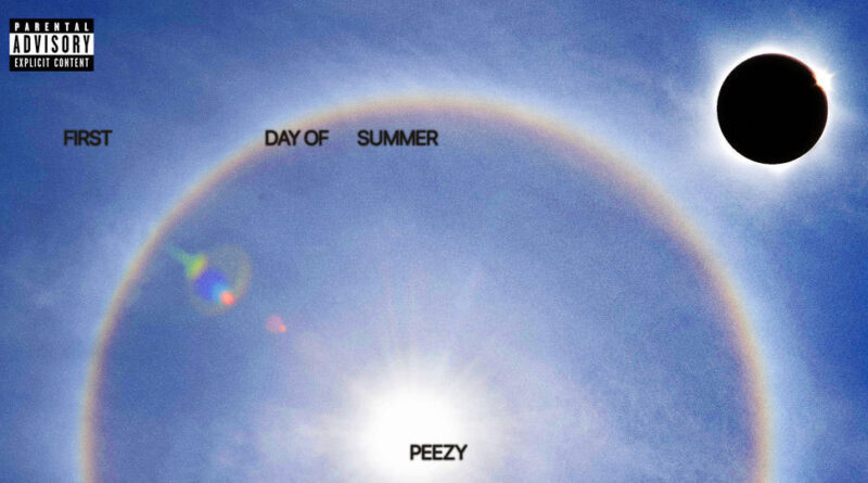 Peezy - First Day Of Summer