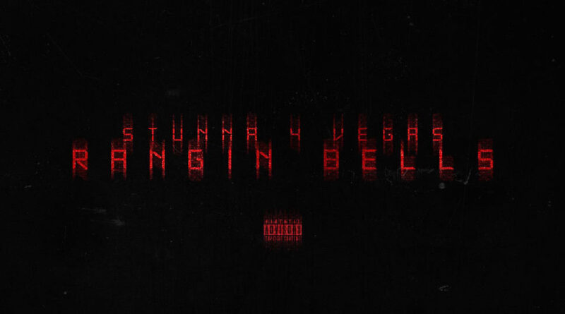 Stunna 4 Vegas - Rangin Bells