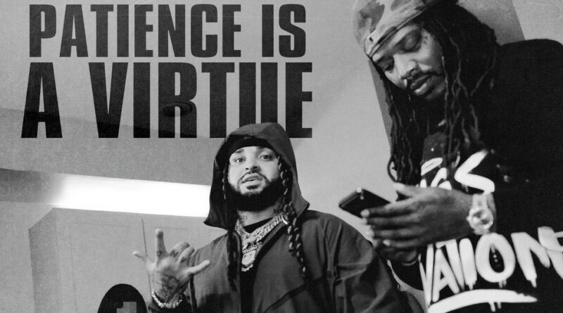 Albee Al & Fetty Wap - Patience is a Virtue