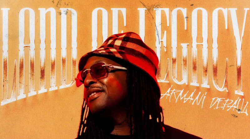 Armani DePaul - Land Of Legacy