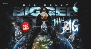 Big Celly - Bigger Than Big
