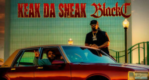 Black C & Keak Da Sneak - 3X Ruthless