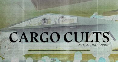 Cargo Cults - Nihilist Millennial