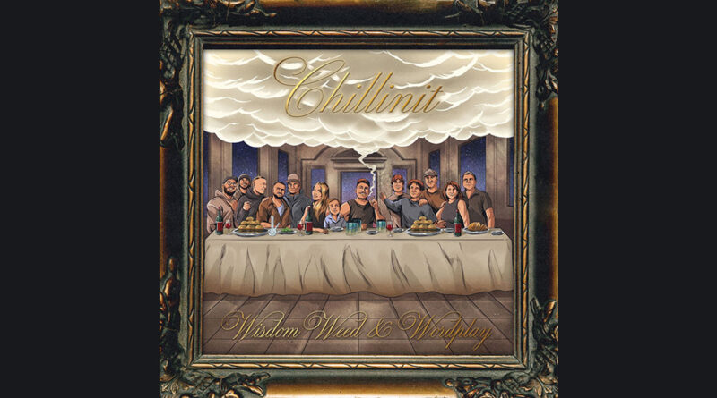 Chillinit - Wisdom Weed & Wordplay