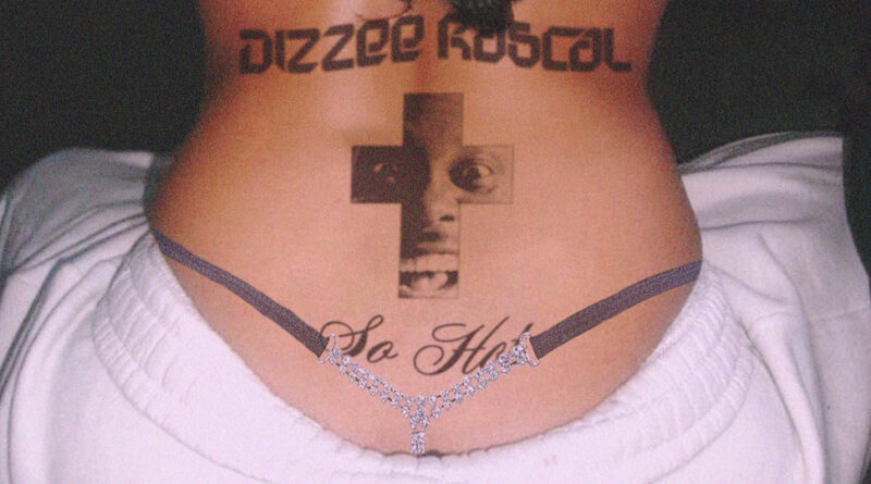 Dizzee Rascal - So Hot