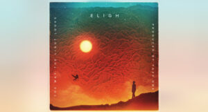 Eligh & FAZE.ONE - The Way The Light Looks