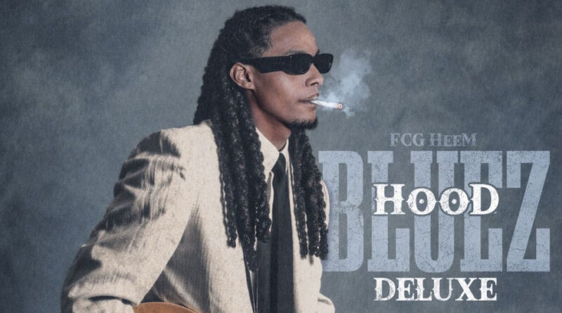 FCG Heem - Hood Bluez (Deluxe)