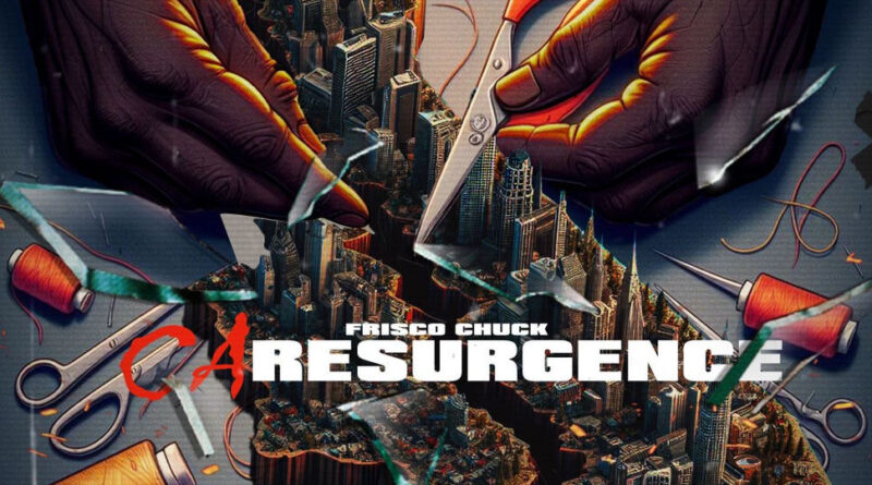 Frisco Chuck - CA Resurgence