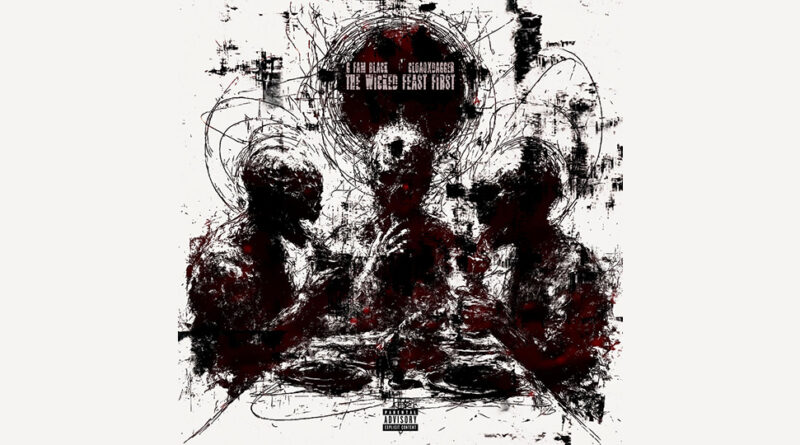 G Fam Black & CloaqxDagger - The Wicked Feast First