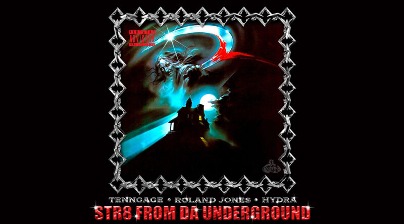 Hydra, Tenngage & Roland Jones - Str8 From Da Underground