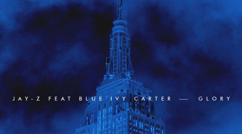 JAŸ-Z & Blue Ivy Carter - Glory