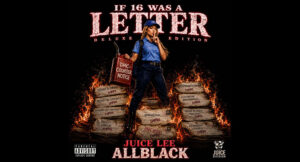 Juice Lee & ALLBLACK - if 16 Was A Letter (Deluxe Version)