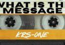 KRS-One - What Is The Message