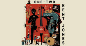 Kent Jones - One-Two
