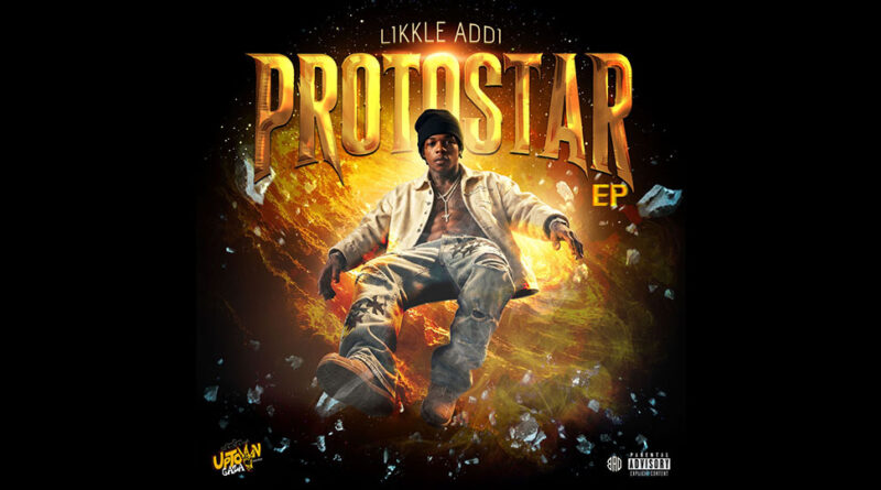 Likkle Addi - ProtoSTAR [EP]