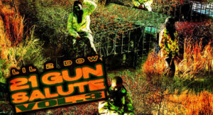 Lil 2 Dow - 21 Gun Salute, Vol. 3