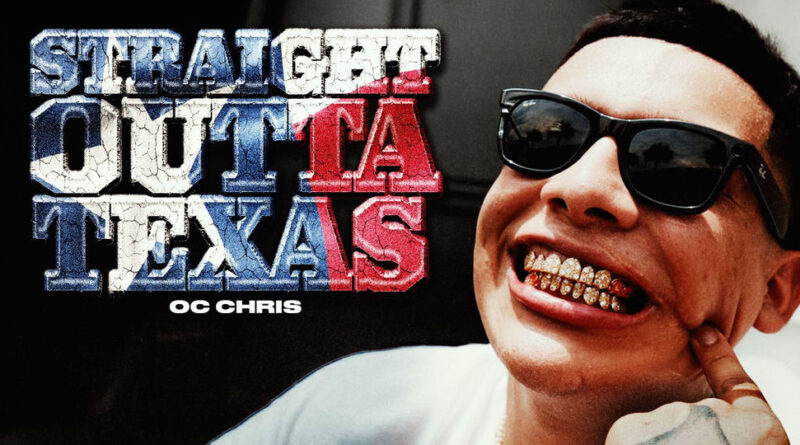 OC Chris - Straight Outta Texas