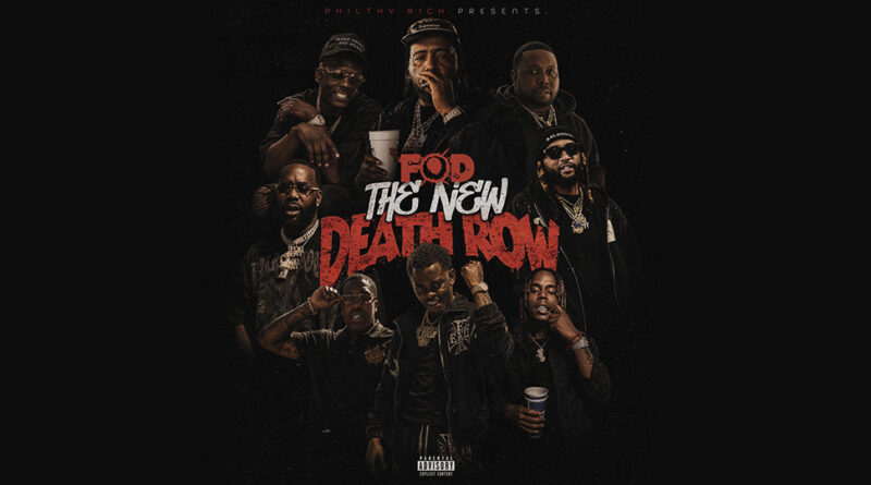 Philthy Rich - FOD The New Death Row